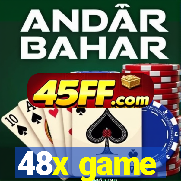 48x game